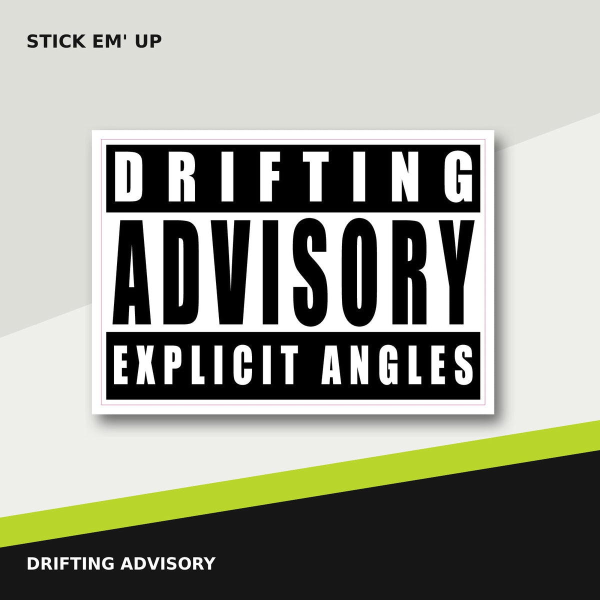 Drifting Advisory Explicit Angles sticker
