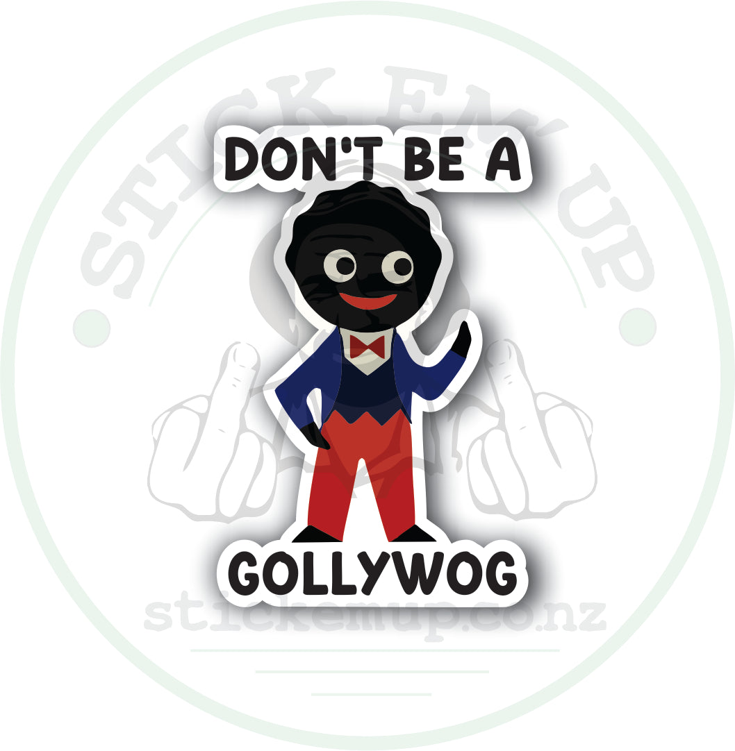 Don't Be Gollywog