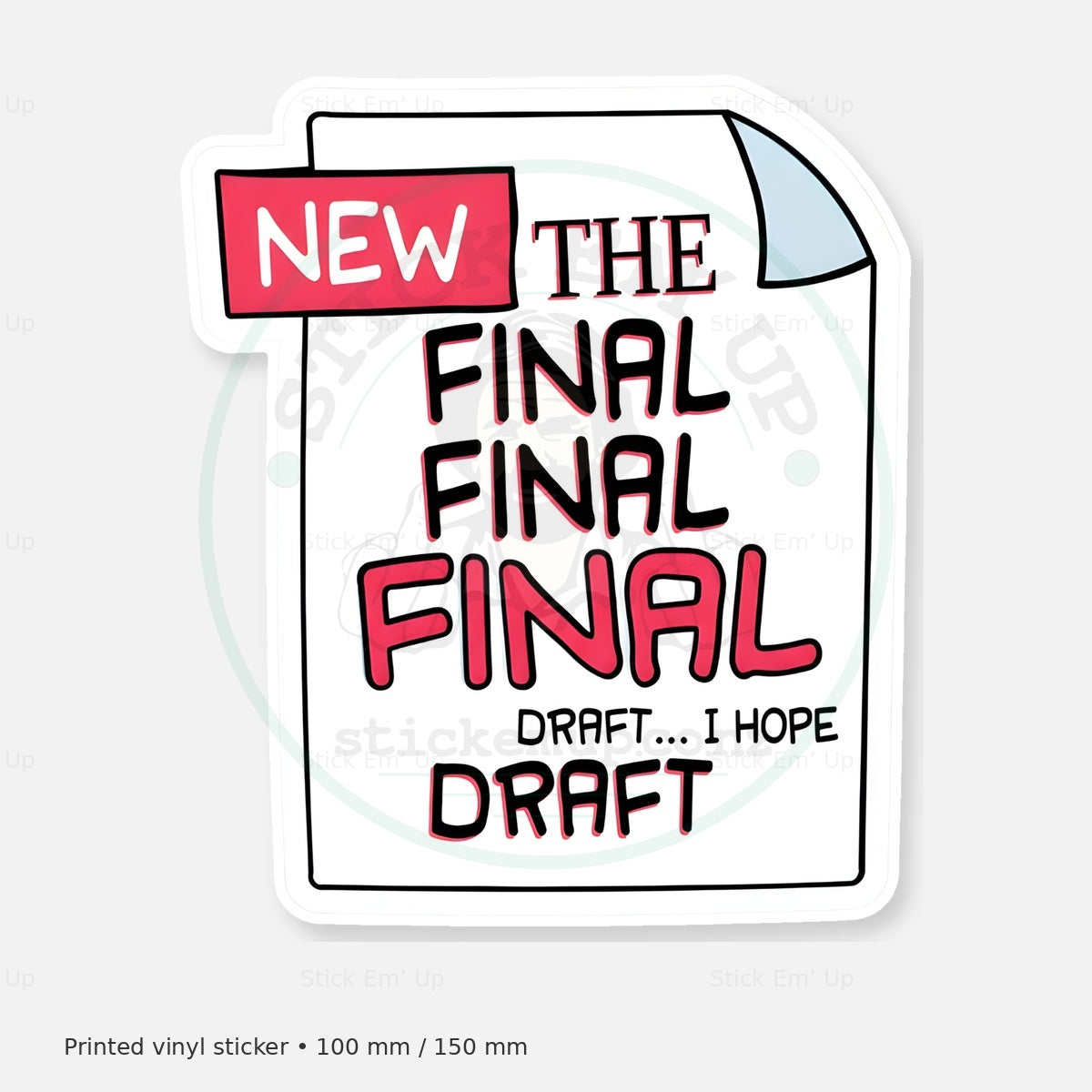 Final Final Final Draft Sticker — protected preview with approved Stick Em’ Up watermark