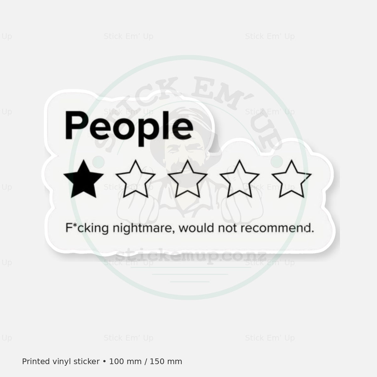 People Would Not Recommend Sticker — protected preview with approved Stick Em’ Up watermark