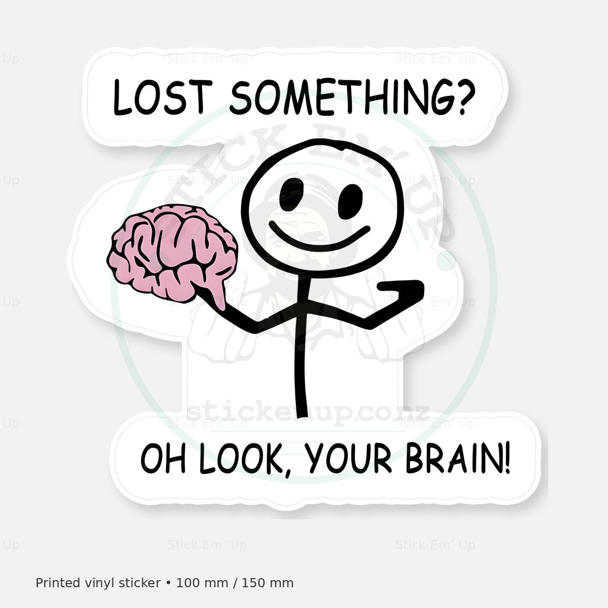 Oh Look Your Brain Sticker — protected preview with approved Stick Em’ Up watermark