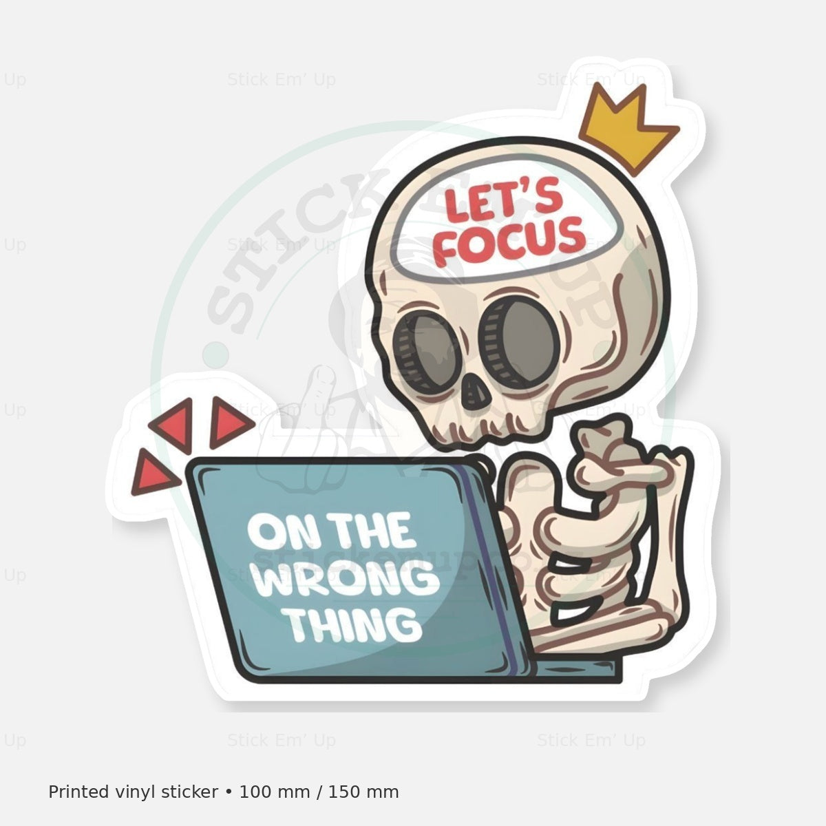 Focus on the Wrong Thing Sticker — protected preview with approved Stick Em’ Up watermark