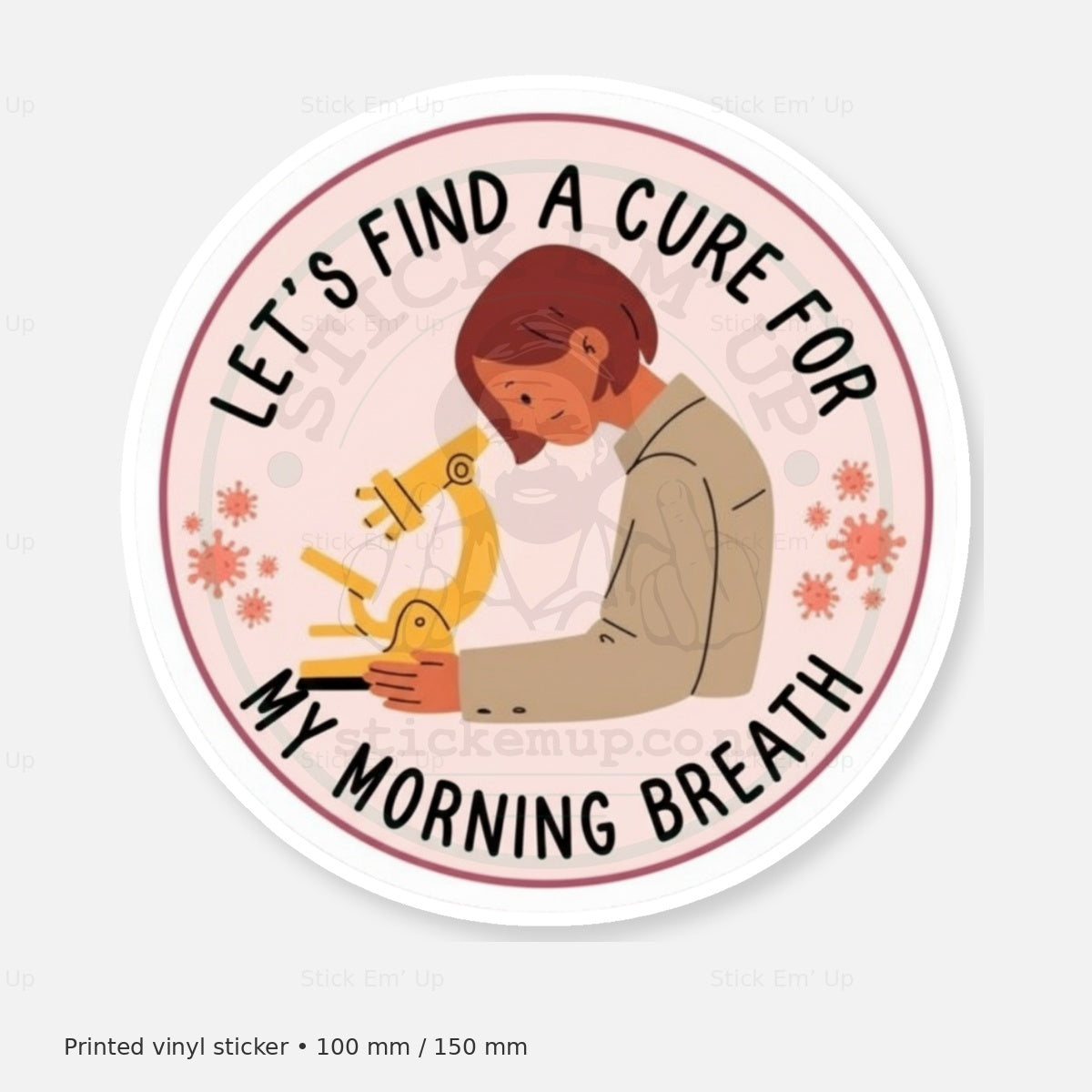Cure My Morning Breath Sticker — protected preview with approved Stick Em’ Up watermark