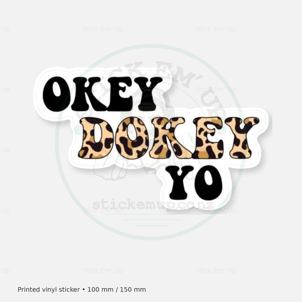 Okey Dokey Yo Sticker — protected preview with approved Stick Em’ Up watermark