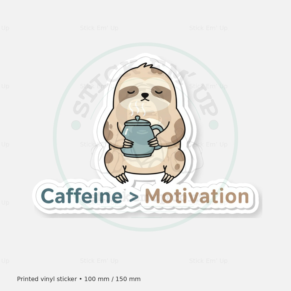 Caffeine Greater Than Motivation Sticker — protected preview with approved Stick Em’ Up watermark