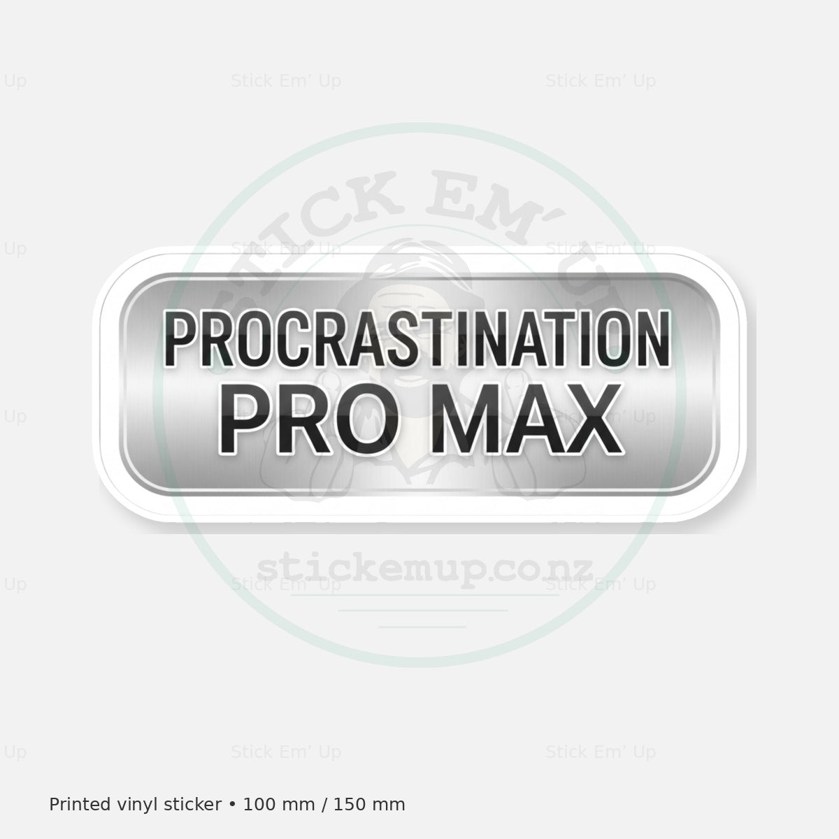 Procrastination Pro Max Sticker — protected preview with approved Stick Em’ Up watermark