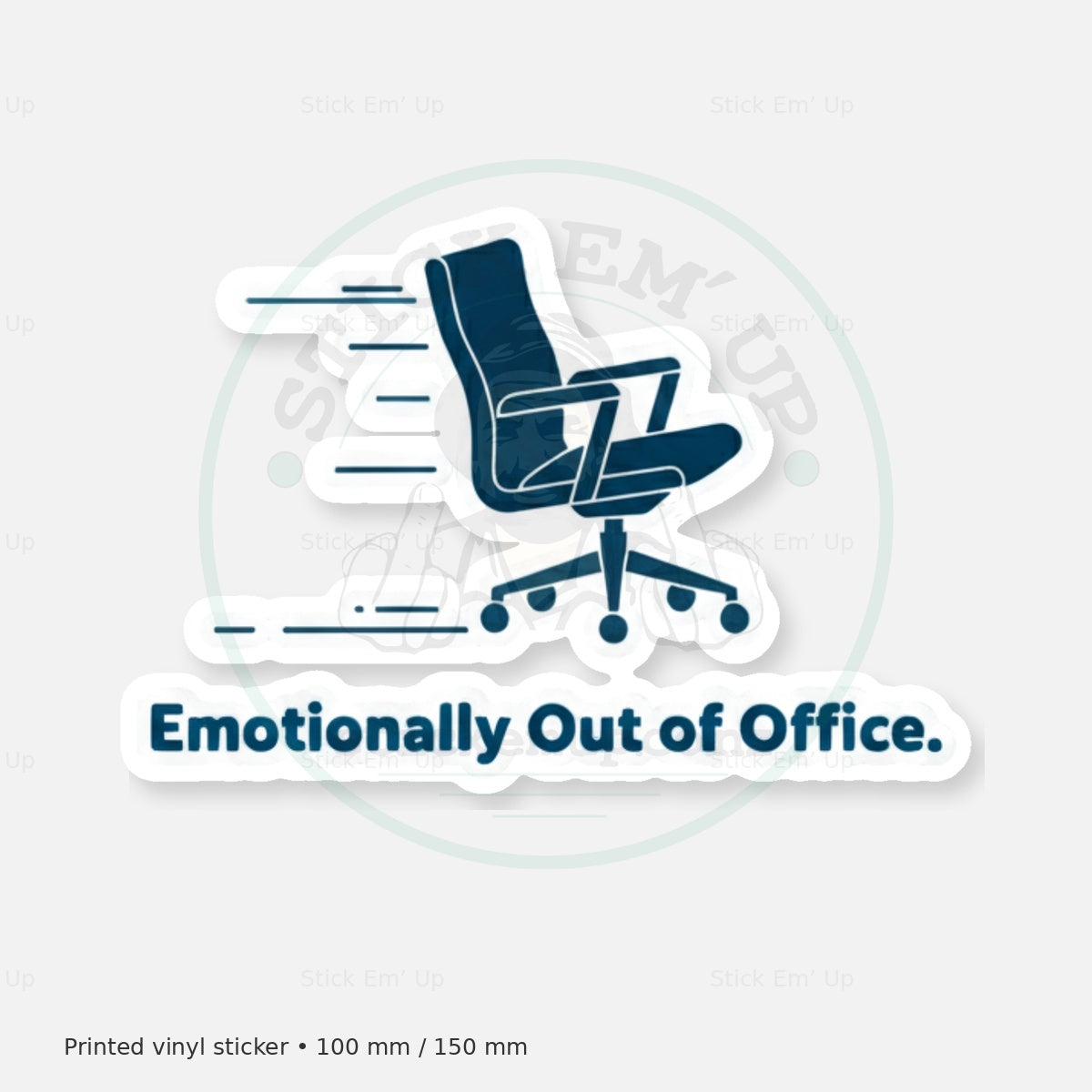 Emotionally Out of Office Chair Sticker — protected preview with approved Stick Em’ Up watermark