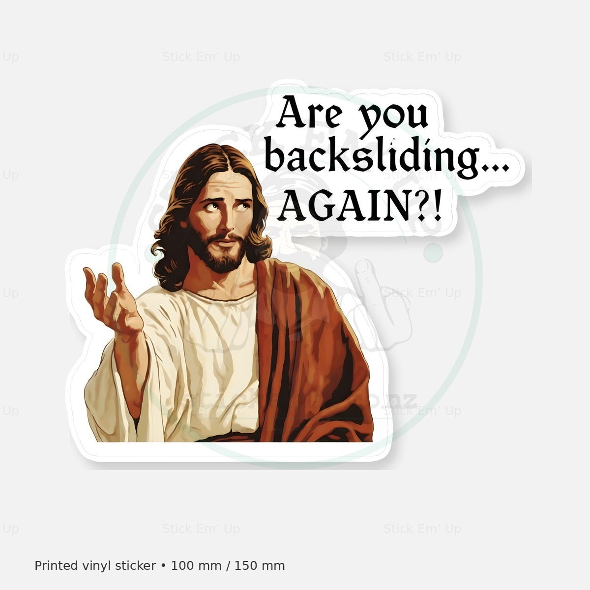 Backsliding Again Sticker — protected preview with approved Stick Em’ Up watermark