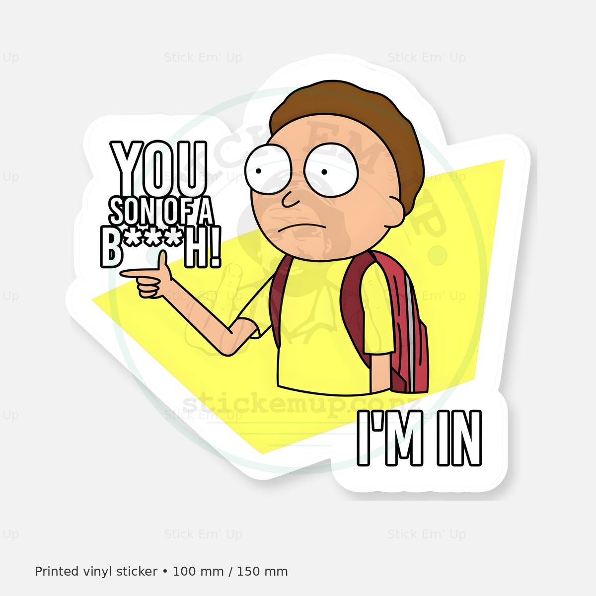 You Son of a Bitch Im In Sticker — protected preview with approved Stick Em’ Up watermark