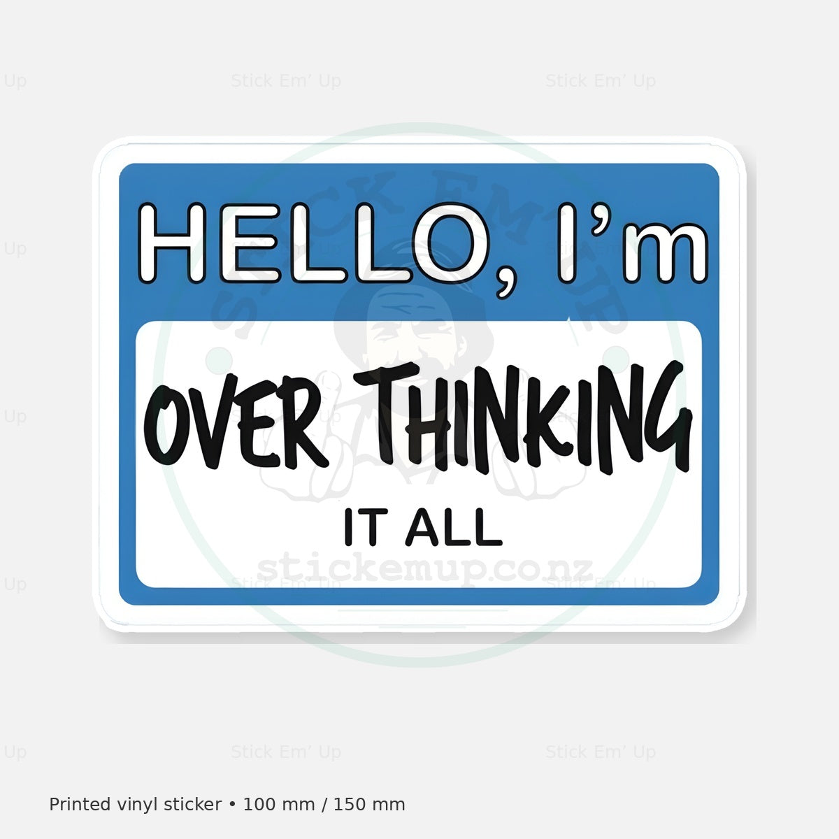 Hello Im Overthinking It All Sticker — protected preview with approved Stick Em’ Up watermark