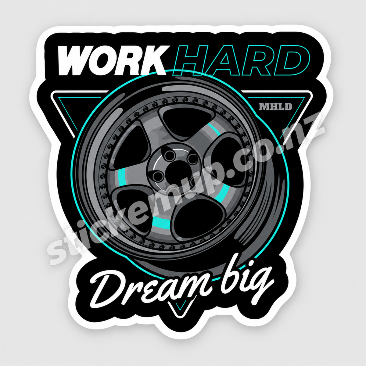 Work Hard Dream Big Wheel Sticker – watermarked product preview