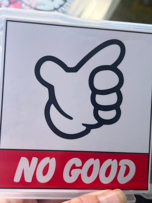 No good