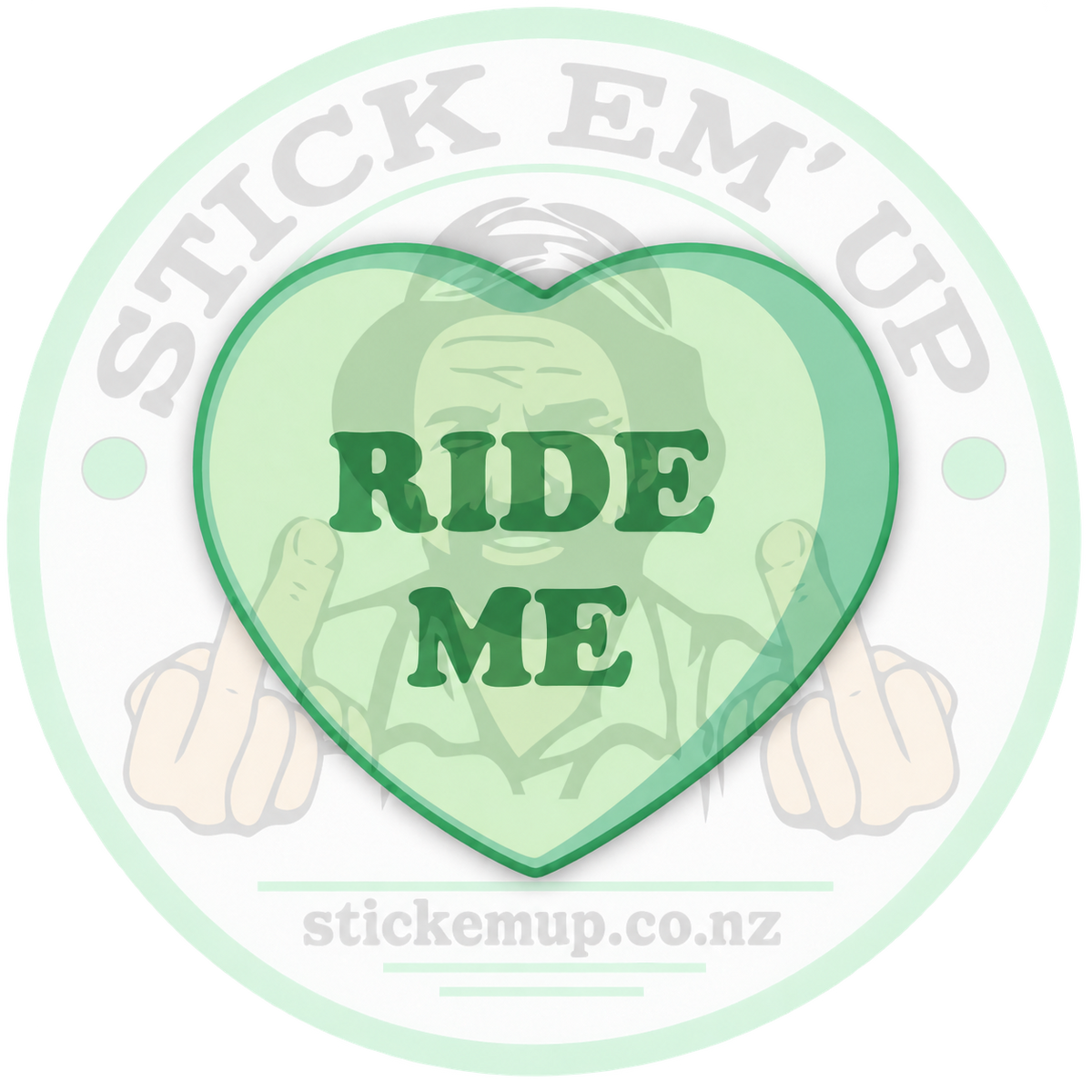 Cheeky Candy Heart Sticker — Ride Me, green with Stick Em' Up logo watermark