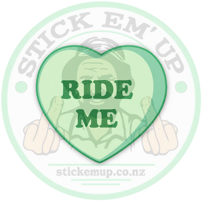 Cheeky Candy Heart Sticker — Ride Me, green with Stick Em' Up logo watermark