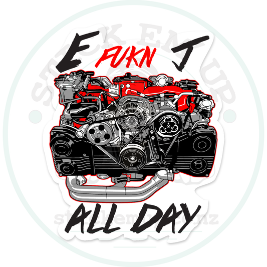 E Fukn J All Day Engine Sticker – sticker cut contour and Stick Em’ Up watermark