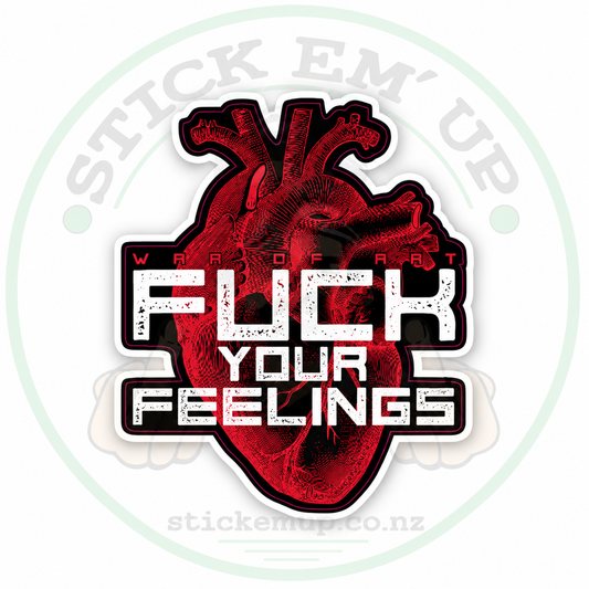Fuck Your Feelings Anatomical Heart Sticker — 86 × 103 mm quality outdoor vinyl sticker with Stick Em' Up logo watermark