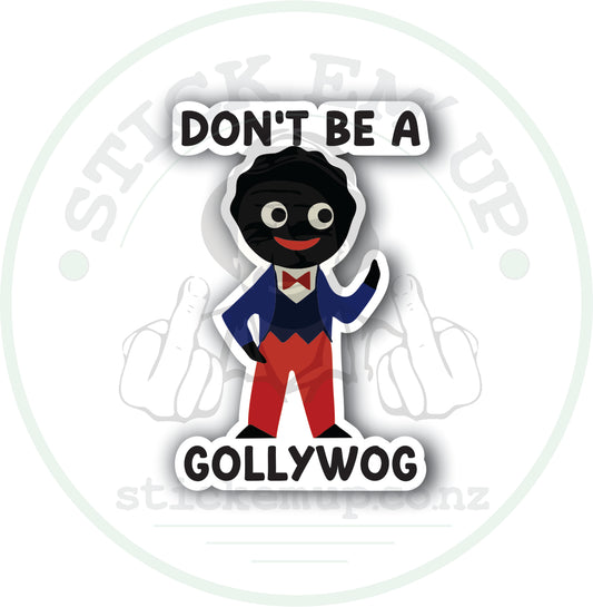 Don't Be Gollywog
