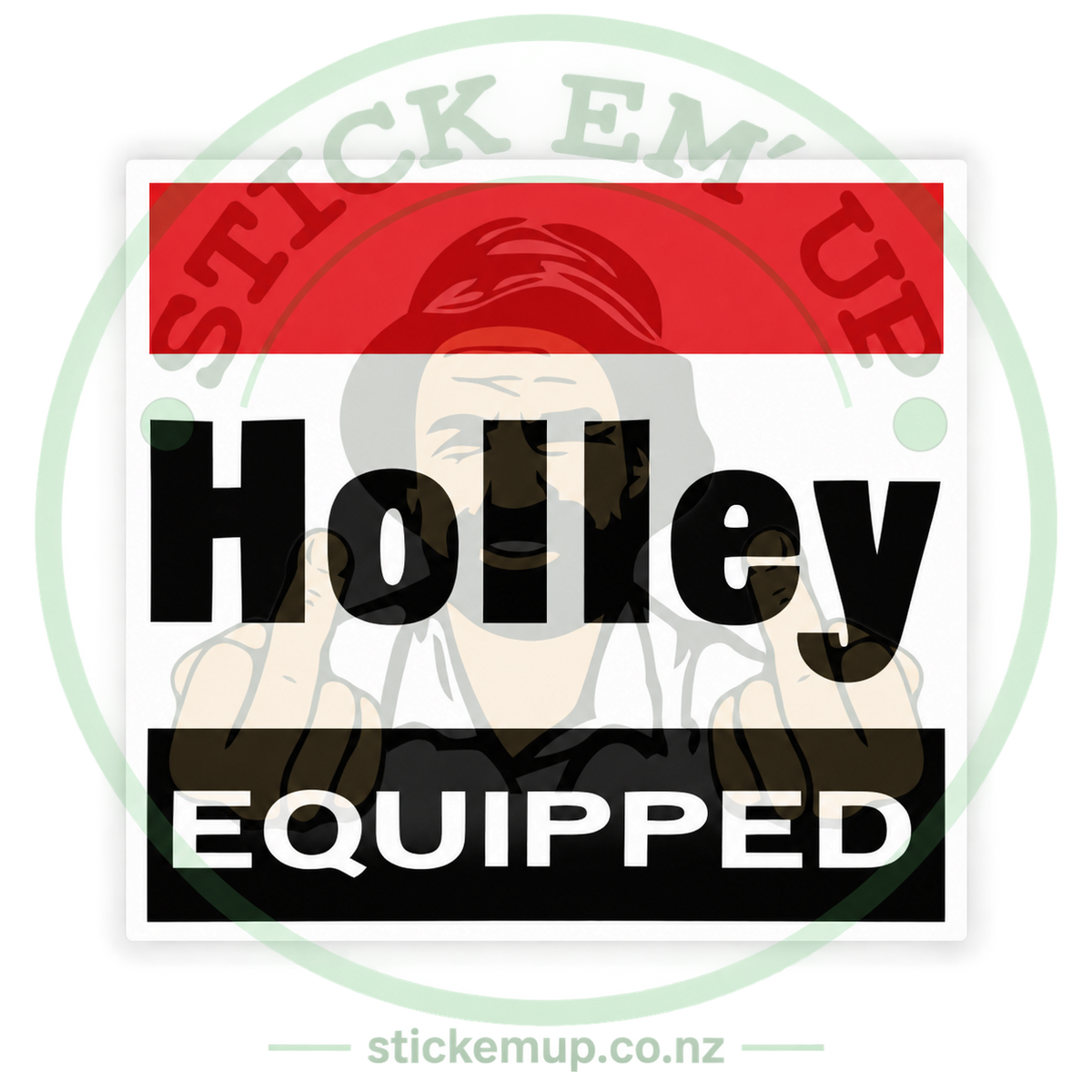 Holley Equipped Sticker — quality outdoor vinyl, Stick Em' Up logo watermark