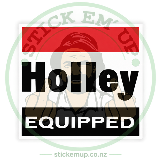 Holley Equipped Sticker — quality outdoor vinyl, Stick Em' Up logo watermark