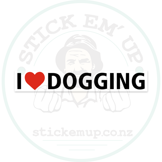 I Love Dogging Slogan Sticker – sticker cut contour and Stick Em’ Up watermark