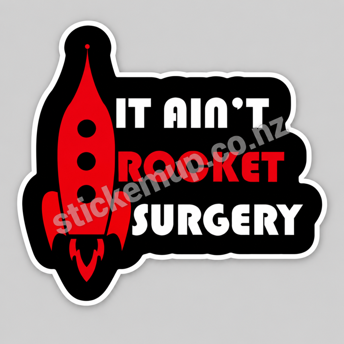 It Ain't Rocket Surgery Sticker – watermarked product preview
