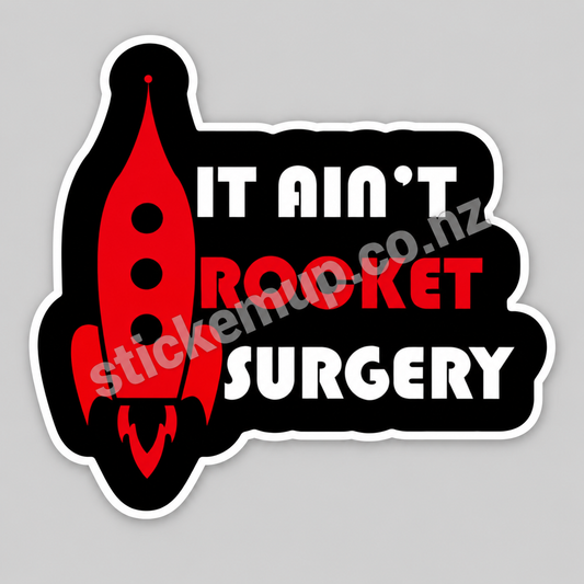 It Ain't Rocket Surgery Sticker – watermarked product preview