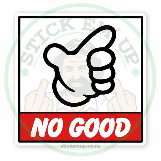 No Good Hand Sticker — quality outdoor vinyl, Stick Em' Up logo watermark