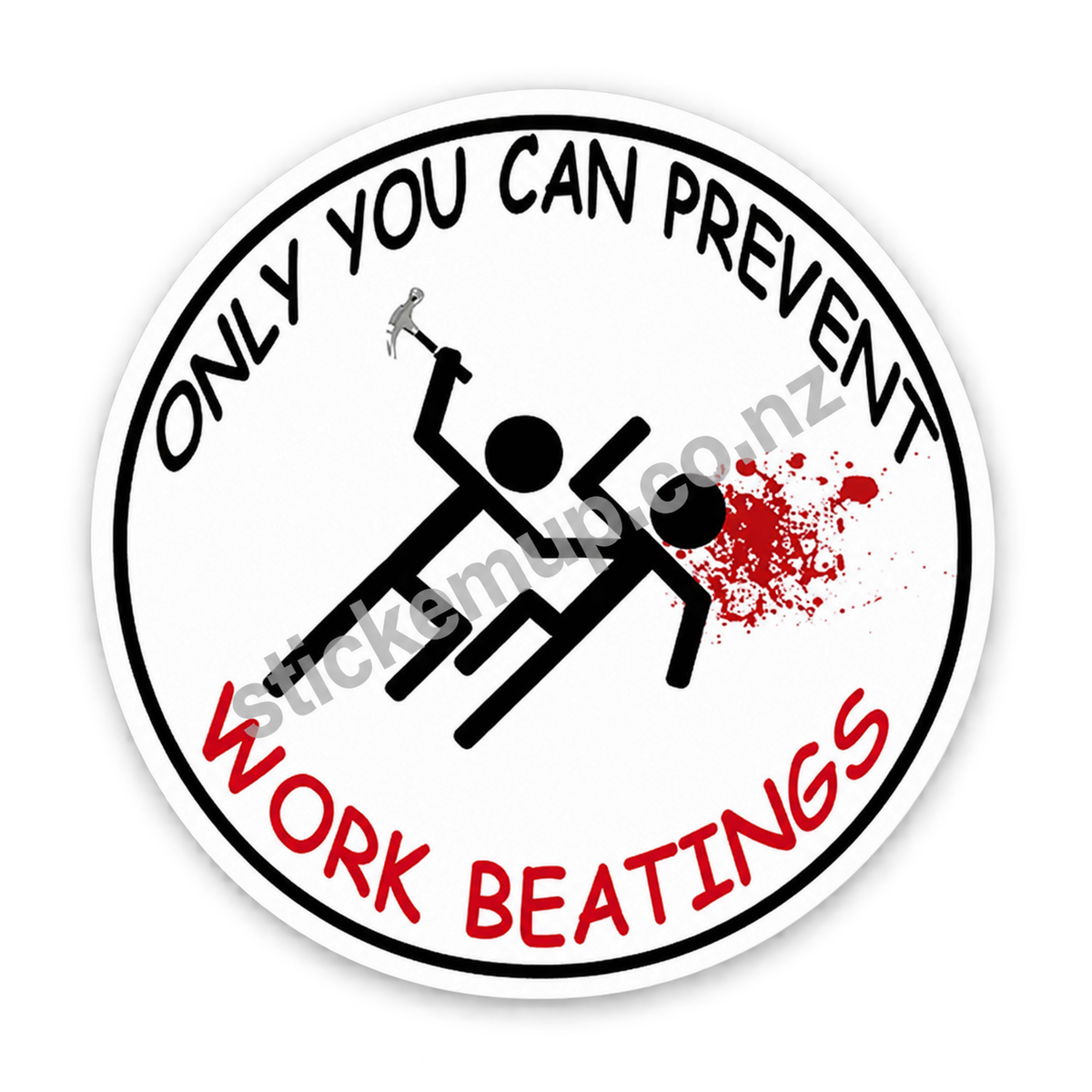 Only You Can Prevent Work Beatings Sticker – watermarked product preview