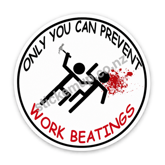 Only You Can Prevent Work Beatings Sticker – watermarked product preview