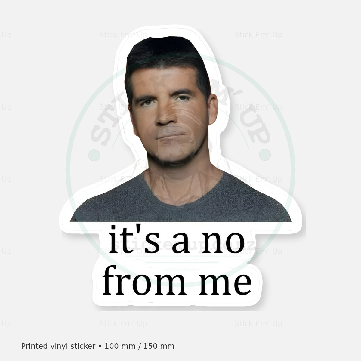 Its a No From Me Sticker — protected preview with approved Stick Em’ Up watermark