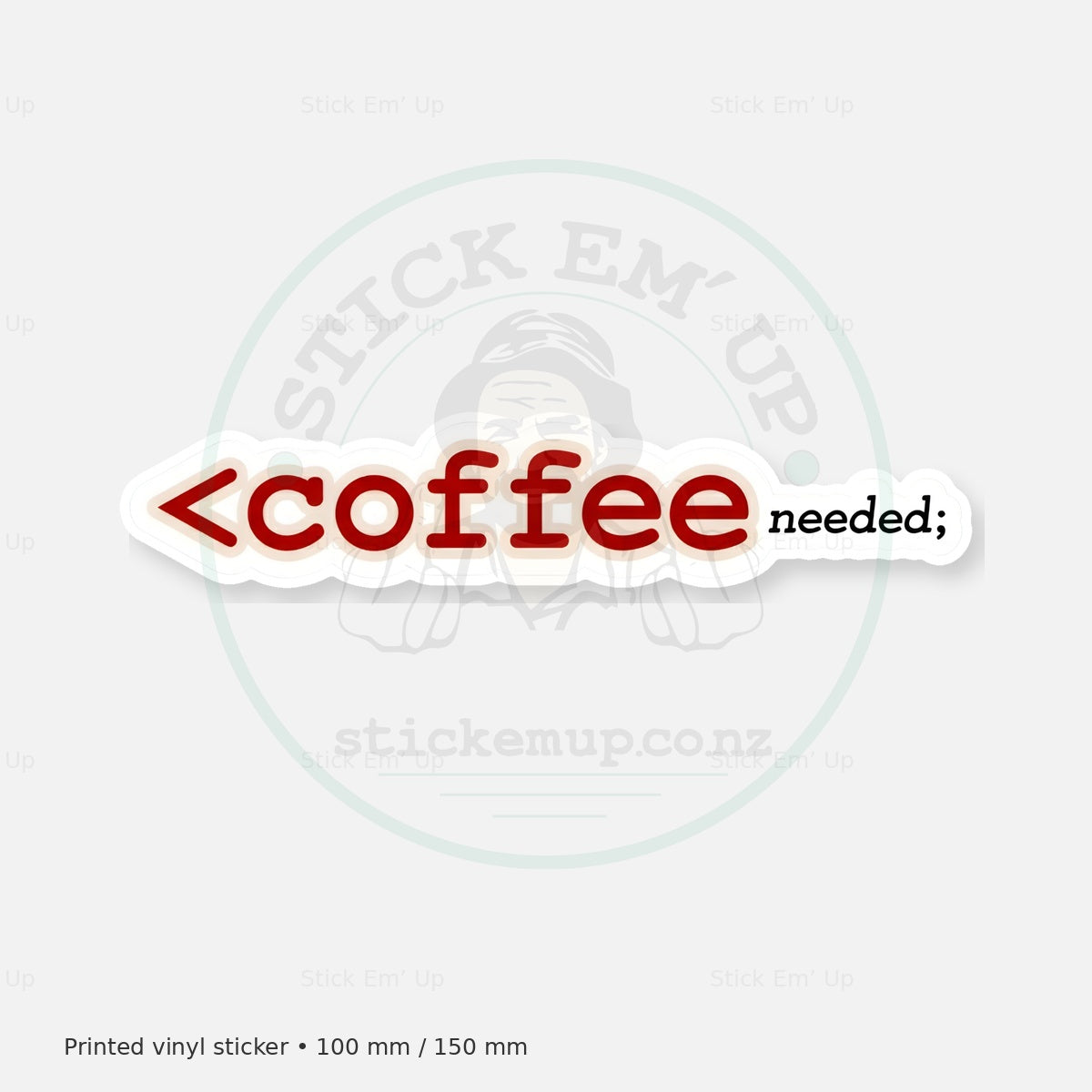 Coffee Needed Sticker — protected preview with approved Stick Em’ Up watermark