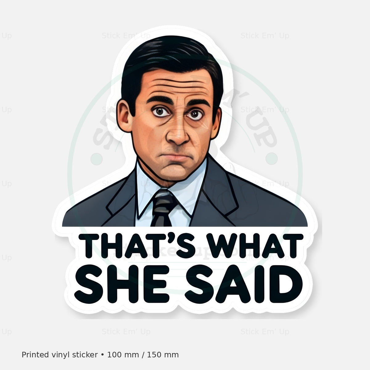 Thats What She Said Sticker — protected preview with approved Stick Em’ Up watermark