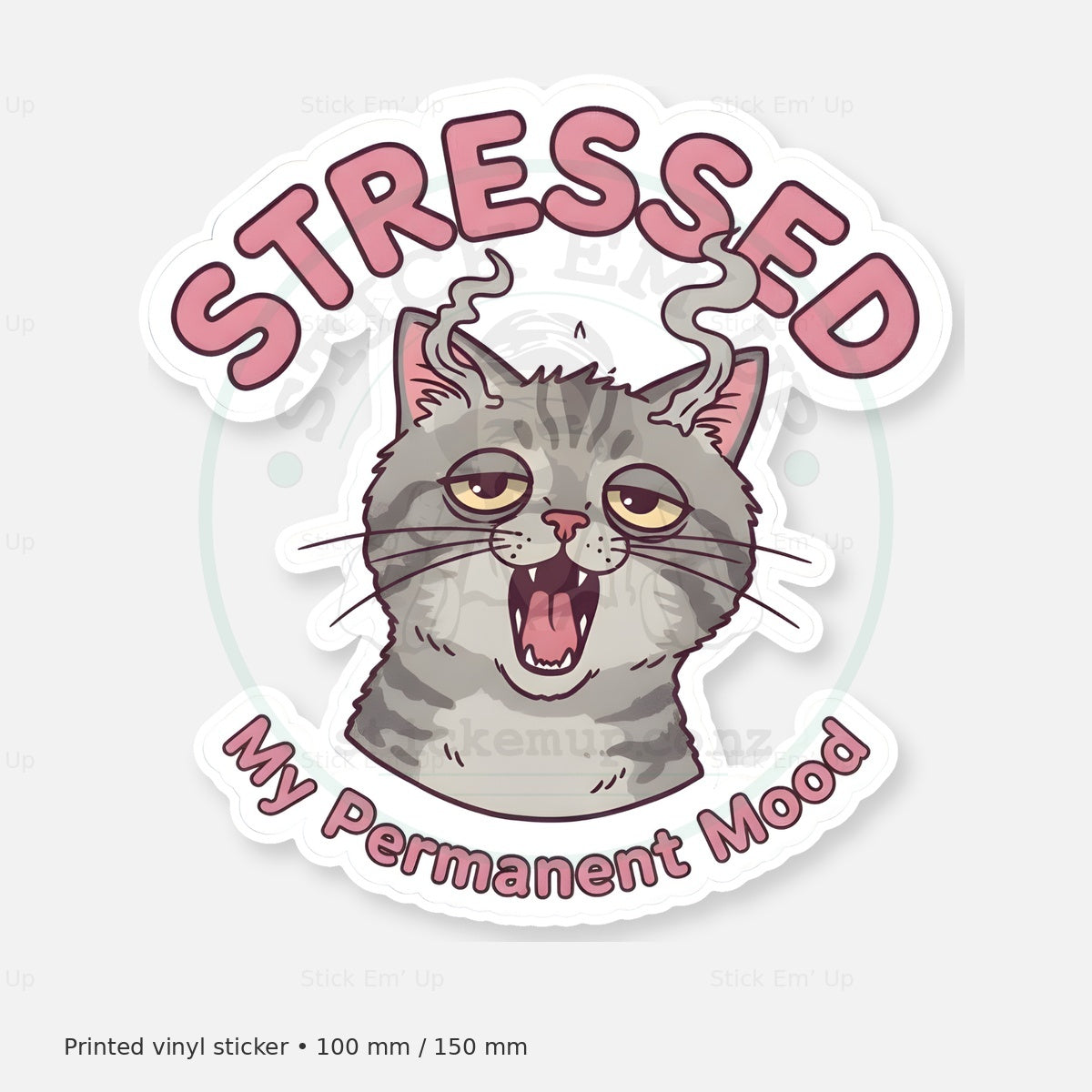 Stressed My Permanent Mood Sticker — protected preview with approved Stick Em’ Up watermark