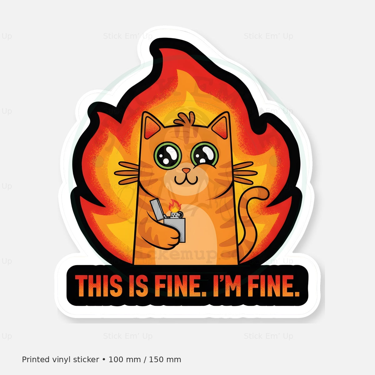 This Is Fine Fire Cat Sticker — protected preview with approved Stick Em’ Up watermark