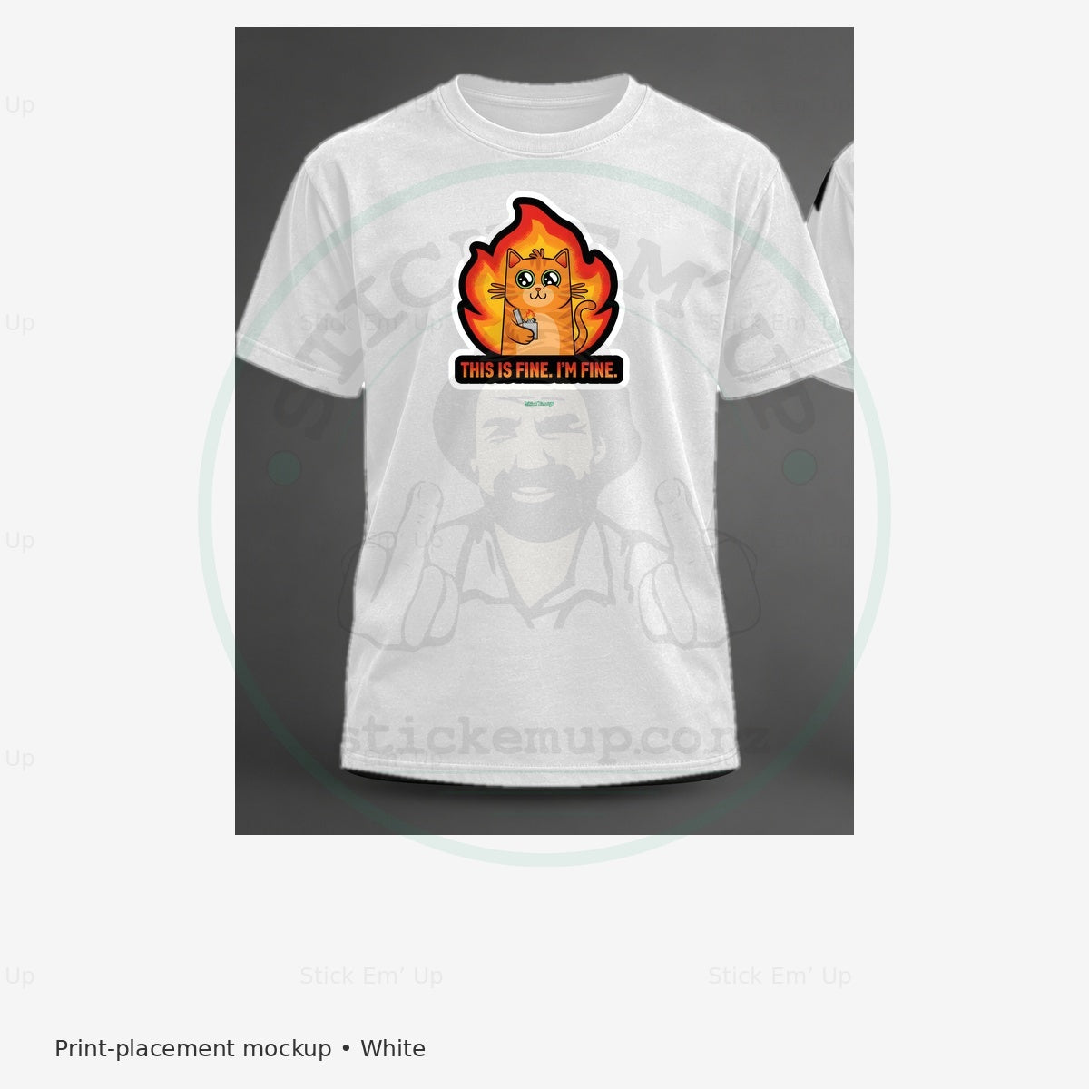 This Is Fine Fire Cat T-Shirt — protected preview with approved Stick Em’ Up watermark