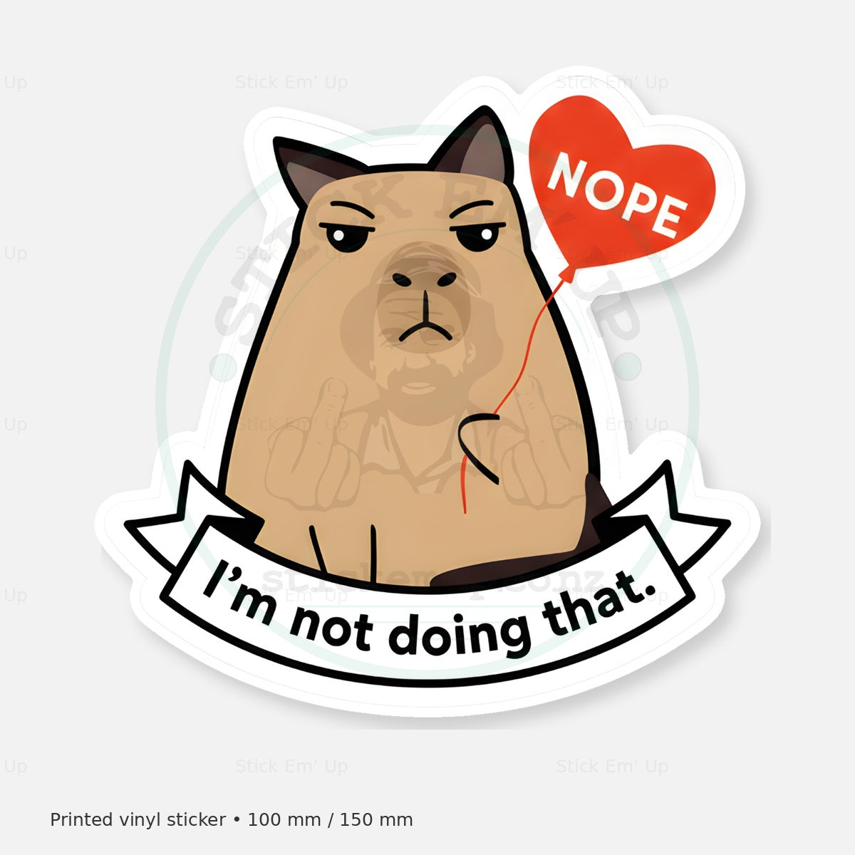 Nope Im Not Doing That Sticker — protected preview with approved Stick Em’ Up watermark