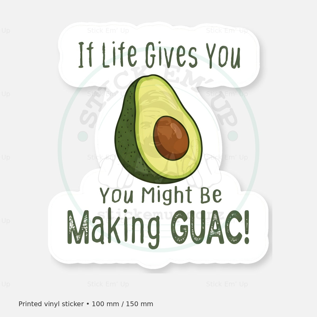 Life Gives You Guac Sticker — protected preview with approved Stick Em’ Up watermark