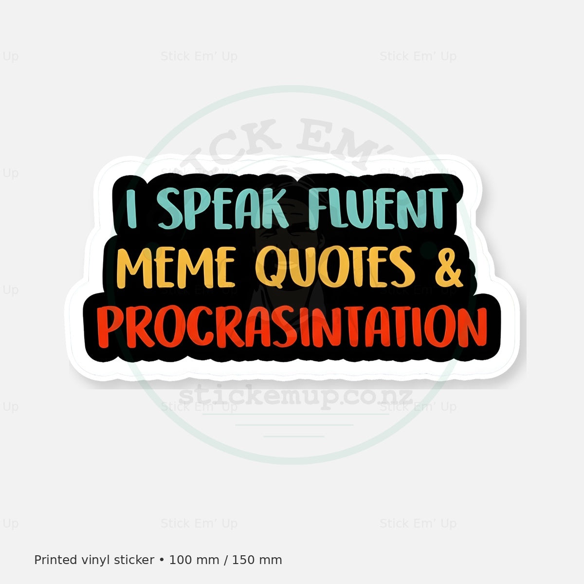 Fluent Meme Quotes Sticker — protected preview with approved Stick Em’ Up watermark