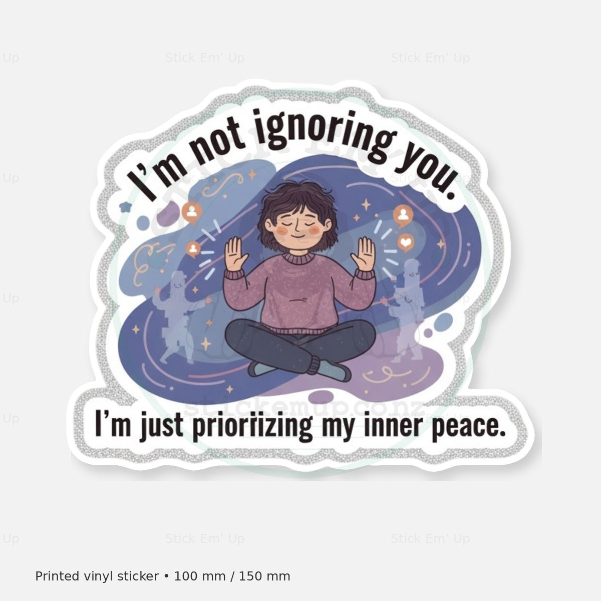 Prioritizing My Inner Peace Sticker — protected preview with approved Stick Em’ Up watermark