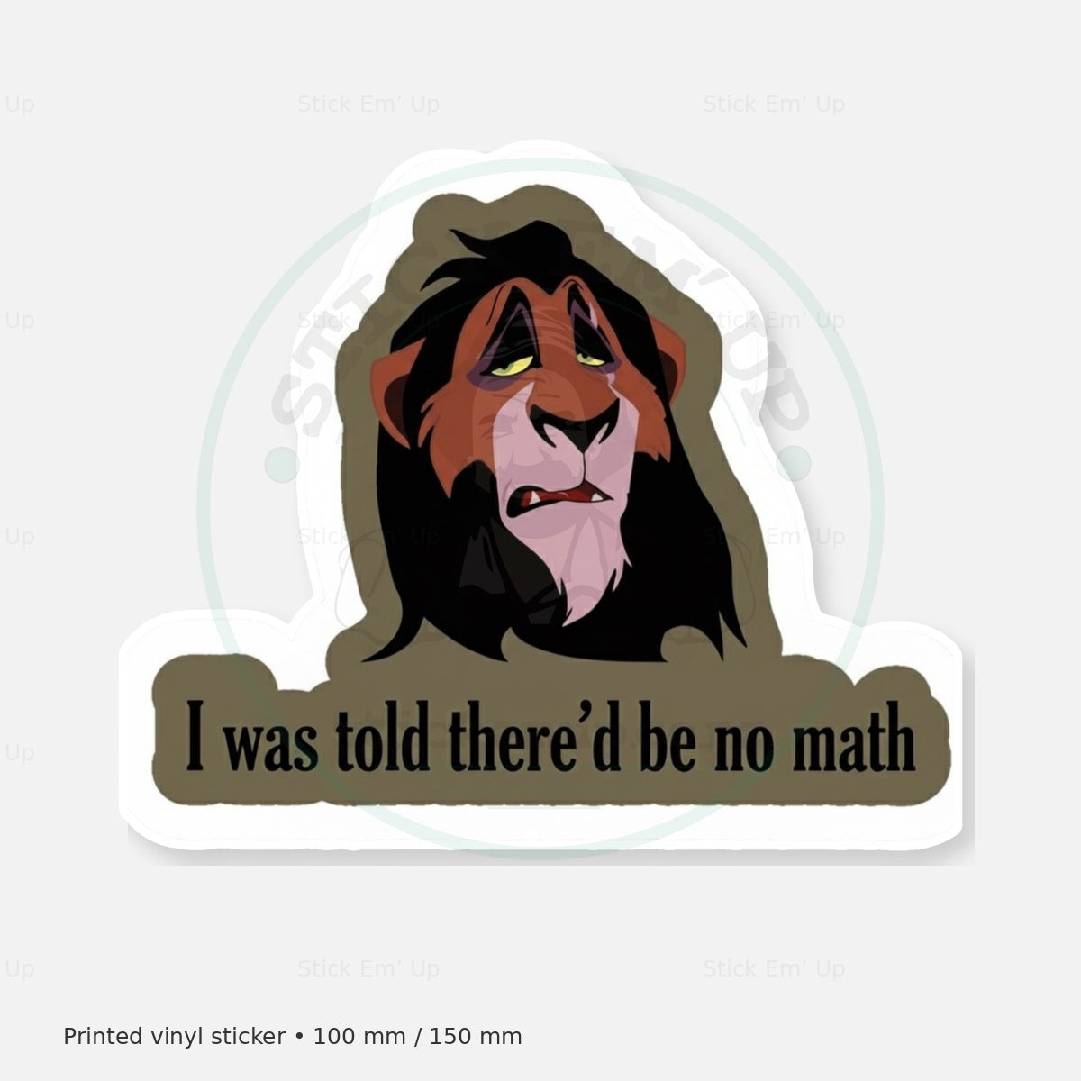 I Was Told Thered Be No Math Sticker — protected preview with approved Stick Em’ Up watermark