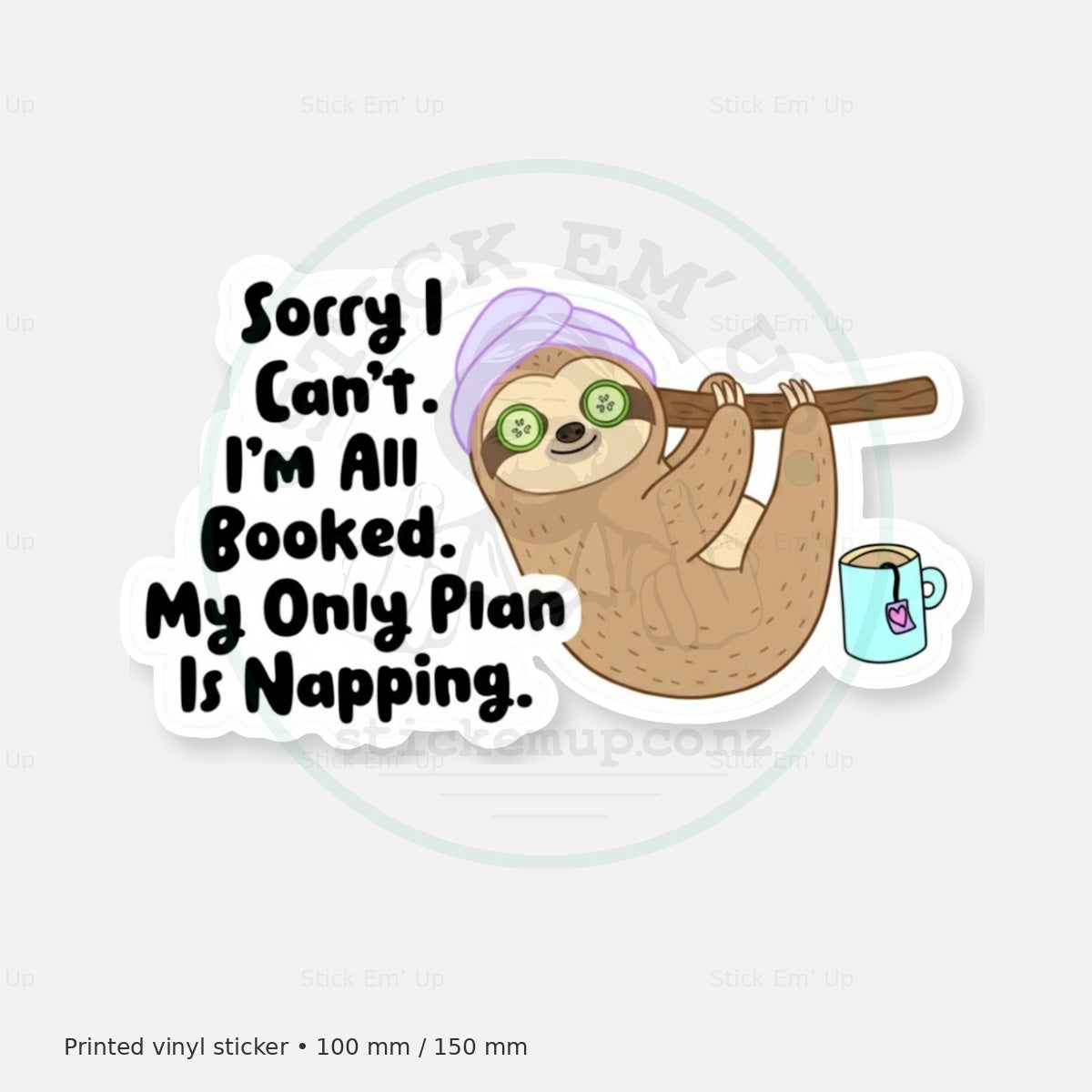 Sorry Im All Booked Sticker — protected preview with approved Stick Em’ Up watermark