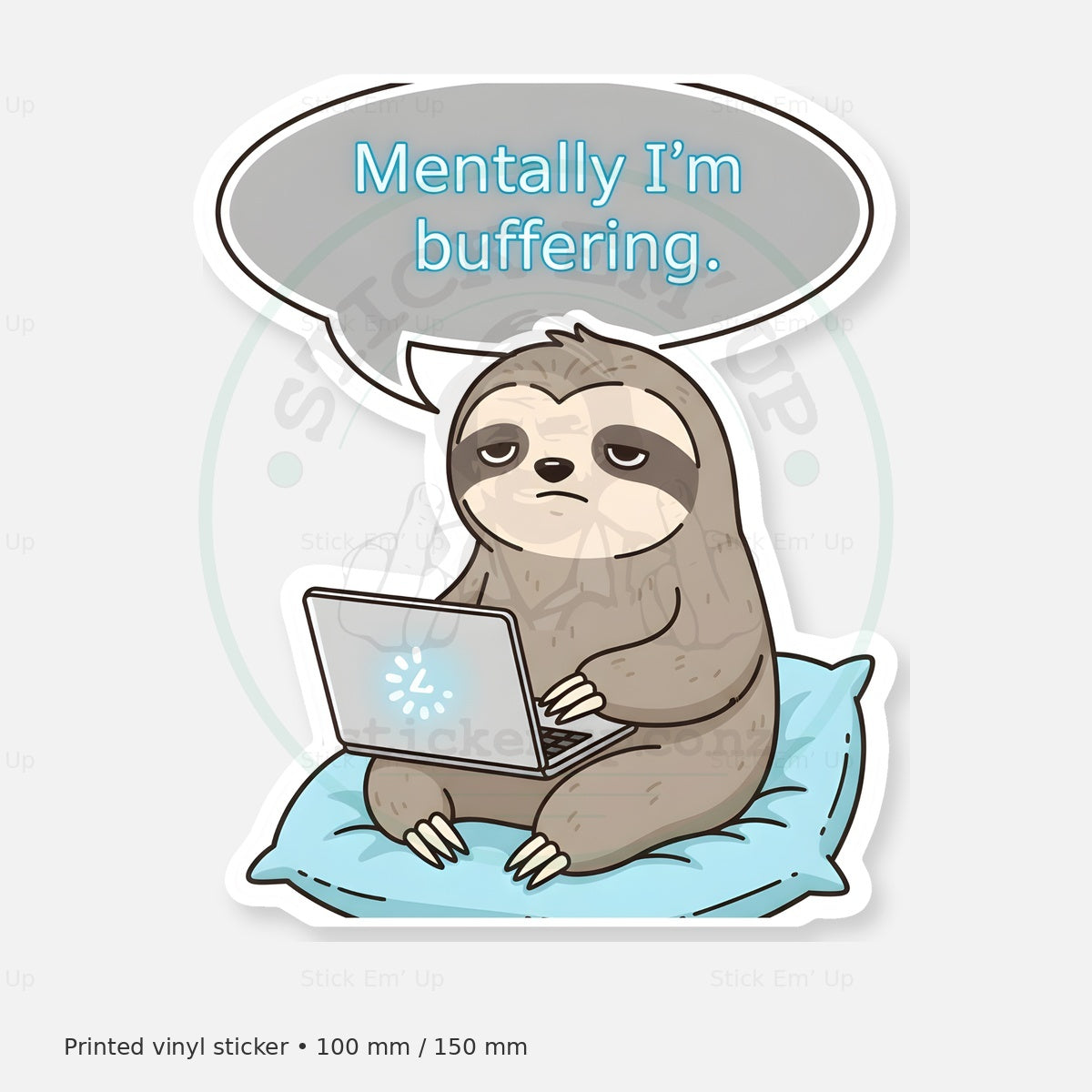 Mentally Buffering Sloth Sticker — protected preview with approved Stick Em’ Up watermark