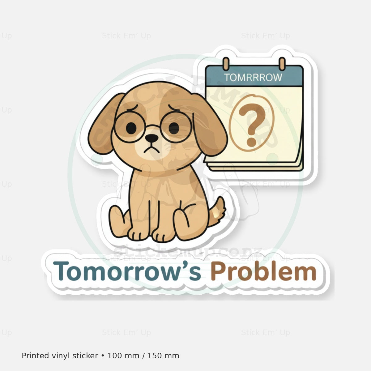 Tomorrows Problem Puppy Sticker — protected preview with approved Stick Em’ Up watermark