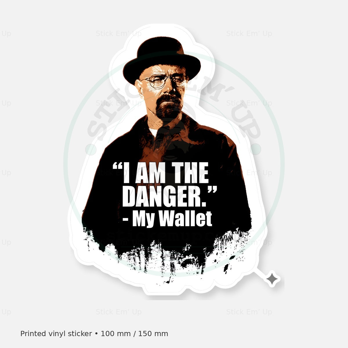 My Wallet Is the Danger Sticker — protected preview with approved Stick Em’ Up watermark
