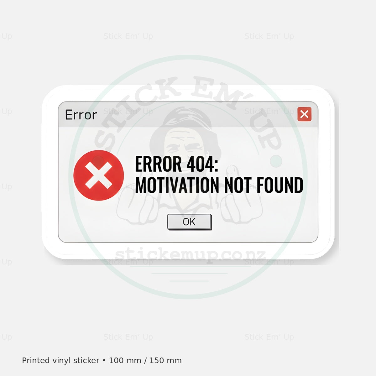Error 404 Motivation Not Found Sticker — protected preview with approved Stick Em’ Up watermark