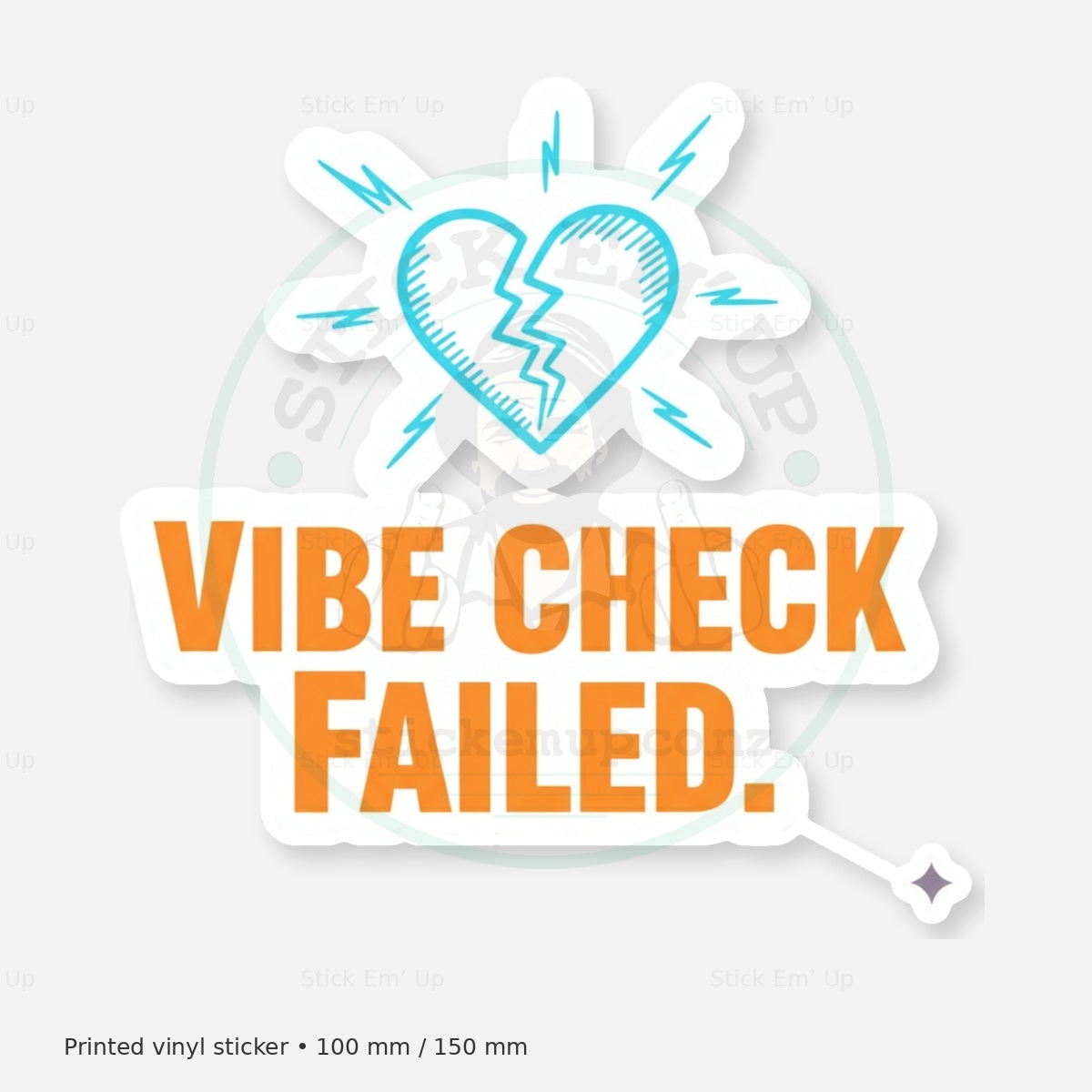 Vibe Check Failed Sticker — protected preview with approved Stick Em’ Up watermark