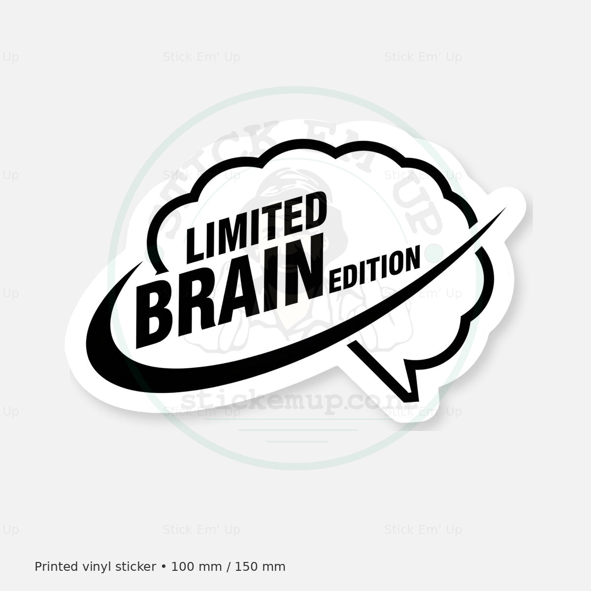 Limited Brain Edition Sticker — protected preview with approved Stick Em’ Up watermark