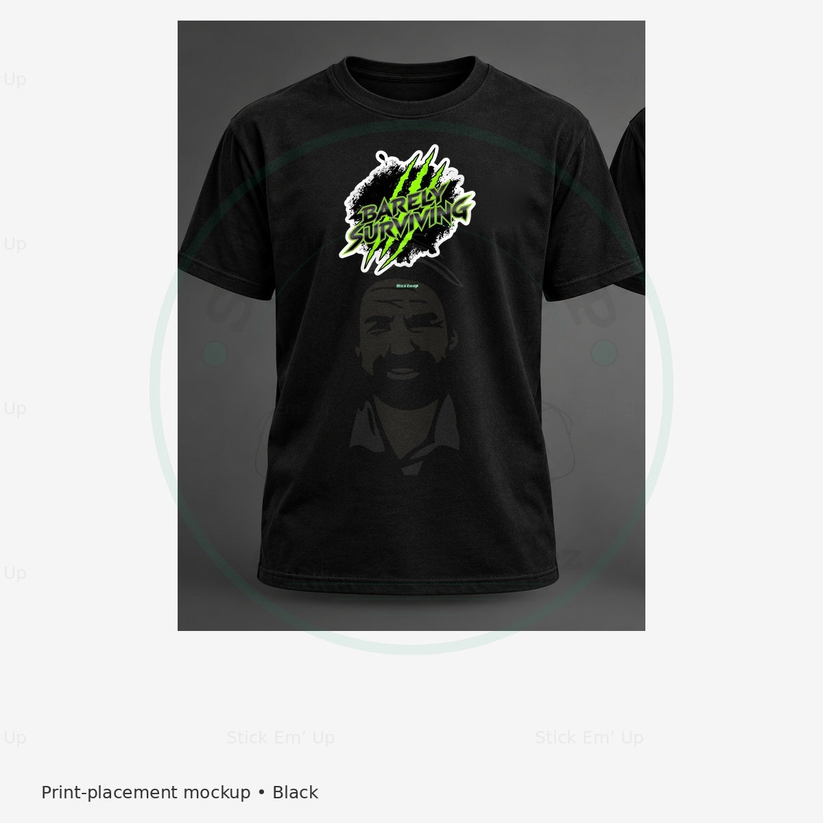 Barely Surviving T-Shirt — protected preview with approved Stick Em’ Up watermark