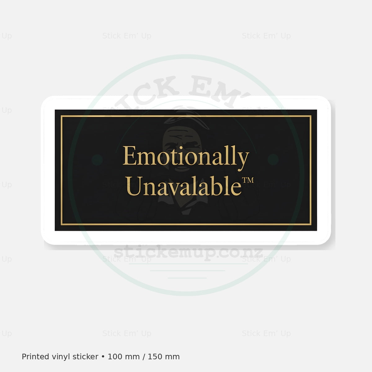 Emotionally Unavailable Sticker — protected preview with approved Stick Em’ Up watermark