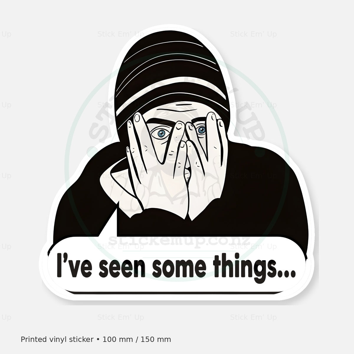 Ive Seen Some Things Sticker — protected preview with approved Stick Em’ Up watermark